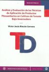 Análisis y evaluación de las técnicas de aplicación de productos fitosanitarios en cultivos de to...