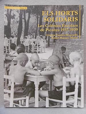 Image du vendeur pour ELS HORTS SOLIDARIS. Les Colnies Escolars de Picanya 1937 - 1939. mis en vente par Auca Llibres Antics / Yara Prez Jorques