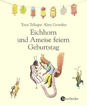 Seller image for Eichhorn und Ameise feiern Geburtstag for sale by Modernes Antiquariat an der Kyll