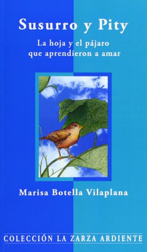 Seller image for SUSURRO Y PITY. LA HOJA Y EL PAJARO QUE APRENDIERON A AMAR. for sale by TraperaDeKlaus