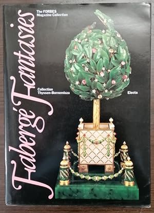 Fabergé Fantasies. The Forbes Magazine Collection. Collection Thyssen-Bornemisza.