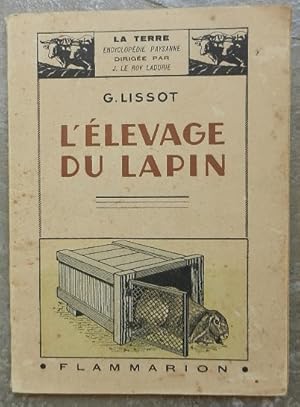 Bild des Verkufers fr L'levage du lapin. zum Verkauf von Librairie les mains dans les poches