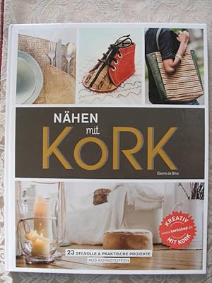 Nähen mit Kork : 23 stilvolle & praktische Projekte aus Korkstoffen