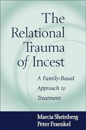 Seller image for Relational Trauma of Incest : A Family-Based Approach to Treatment for sale by GreatBookPrices