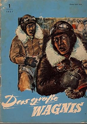 Bild des Verkufers fr Broschrenreihe "Technische Abenteuer" - Heft 1: Das groe Wagnis - Transpolarflug Moskau - Nordpol - USA - Erzhlung zum Verkauf von Walter Gottfried