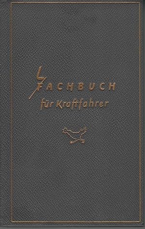 Seller image for L(F)achbuch fr Kraftfahrer; Mit einem Vorwort von Arthur Westrup - Durchgehend farbig illustriert for sale by Walter Gottfried