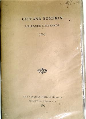 Seller image for Citt and Bumpkin in a Dialogue over a Pot of Ale, Concerning Matters of Religion and Government. (1680) for sale by Plurabelle Books Ltd