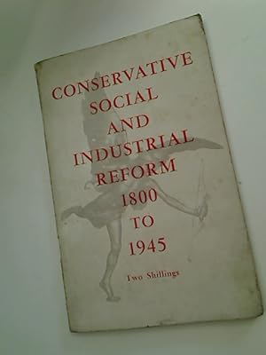 Imagen del vendedor de Conservative Social and Industrial Reform 1800 - 1945. a la venta por Plurabelle Books Ltd