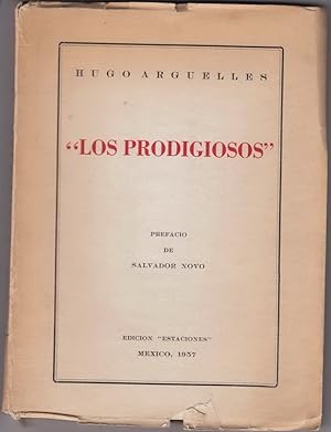 Seller image for Los Prodigiosos. Pieza en Tres Actos, Prologo y Epilogo (El Segundo Acto Dividido en dos Cuatros). for sale by Plurabelle Books Ltd
