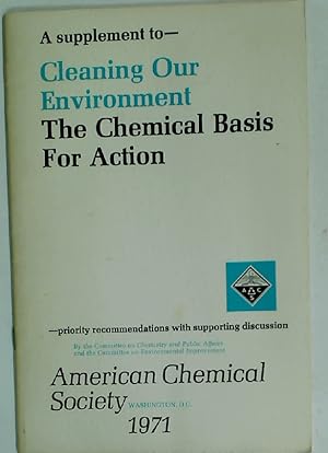 Bild des Verkufers fr American Chemical Society: Cleaning Our Environment. The Chemical Basis for Action. Supplement. Priority Recommendations with Supporting Discussion. zum Verkauf von Plurabelle Books Ltd