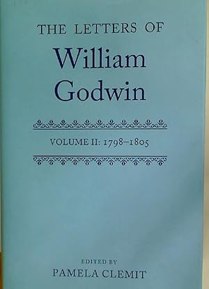 Seller image for The Letters of William Godwin. Volume 2. 1798 - 1805. for sale by Plurabelle Books Ltd