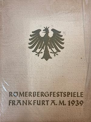 Römerbergfestspiele Frankfurt am Main 1939. Freilicht-Aufführungen der Städtischen Bühnen auf dem...