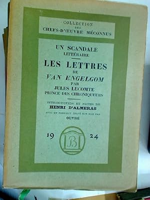 Bild des Verkufers fr Un Scandale littraire. L introuvable pamphlet de Jules Lecomte, Prince des Chroniqueurs. Les Lettres de Van Engelgom. Introduction et notes de Henri d'Almeras. zum Verkauf von Plurabelle Books Ltd