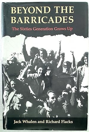 Bild des Verkufers fr Beyond the Barricades: The Sixties Generation Grows Up. zum Verkauf von Plurabelle Books Ltd