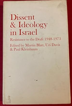 Imagen del vendedor de Dissent and Ideology in Israel. Resistance to the Draft 1948 - 1973. a la venta por Plurabelle Books Ltd