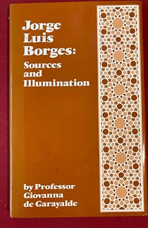 Bild des Verkufers fr Jorge Luis Borges: Sources and Illumination. zum Verkauf von Plurabelle Books Ltd