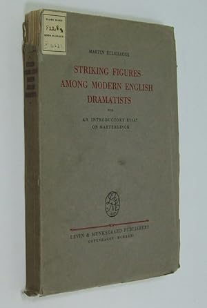 Seller image for Striking Figures among Modern English Dramatists. With An Introductory Essay on Maeterlinck. for sale by Plurabelle Books Ltd