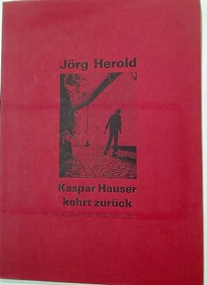 Bild des Verkufers fr Kaspar Hauser kehrt zurck: In L trgt H die Wunden Hausers zur Schau. zum Verkauf von Plurabelle Books Ltd