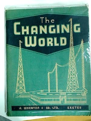 Bild des Verkufers fr The Changing World: A Reader for Modern Youth. zum Verkauf von Plurabelle Books Ltd