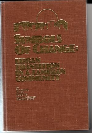 Image du vendeur pour Symbols of Change: Urban Transition in a Zambian Community. mis en vente par Plurabelle Books Ltd