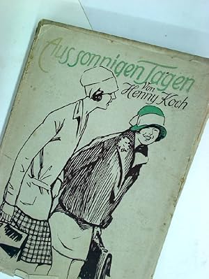 Image du vendeur pour Aus sonnigen Tagen. 4 Illus Willy Planck. 24. Auflage. mis en vente par Plurabelle Books Ltd