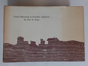 Town Planning in Frontier America.