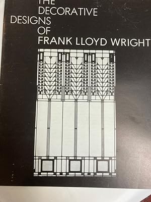 Seller image for The Decorative Designs of Frank Lloyd Wright. for sale by Plurabelle Books Ltd