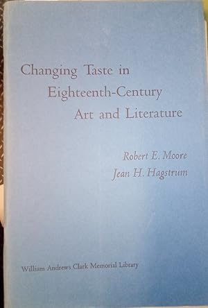 Bild des Verkufers fr Changing Taste in Eighteenth-Century Art and Literature. (Papers Read at the Clark Library Seminar, 1971) zum Verkauf von Plurabelle Books Ltd