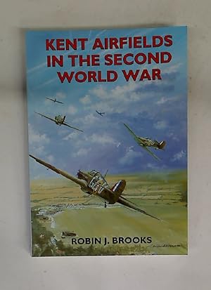 Seller image for Kent Airfields in the Second World War. for sale by Plurabelle Books Ltd