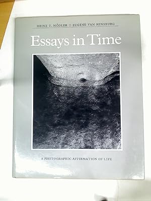 Essays in Time. A Photographic Affirmation of Life.