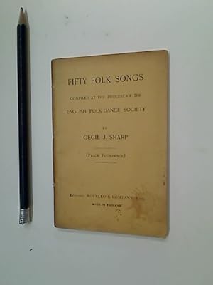 Bild des Verkufers fr Fifty Folk Songs: Compiled at the Request of the English Folk Dance Society. zum Verkauf von Plurabelle Books Ltd
