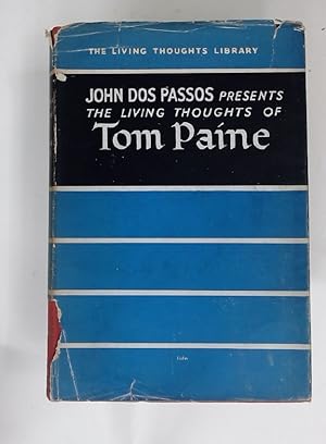 Image du vendeur pour The Living Thoughts of Tom Paine. Presented by John Dos Passos. mis en vente par Plurabelle Books Ltd