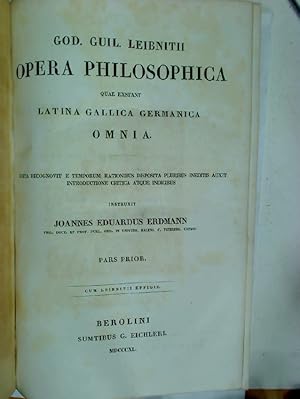 God Guil Leibnitii Opera Philosophica quae Extant (Latina Gallica Germanica) Omnia. Ed. J E Erdma...