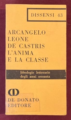 Bild des Verkufers fr L'Anima e la Classe. Ideologie Letterarie degli anni Sessanta. zum Verkauf von Plurabelle Books Ltd