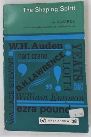 Bild des Verkufers fr The Shaping Spirit. Studies in Modern English and American Poets. zum Verkauf von Plurabelle Books Ltd