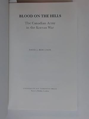 Seller image for Blood on the Hills: The Canadian Army in the Korean War. for sale by Plurabelle Books Ltd