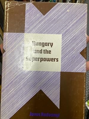 Imagen del vendedor de Hungary and the Superpowers: The 1956 Revolution and Realpolitik. a la venta por Plurabelle Books Ltd