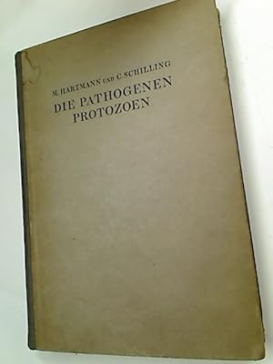 Die Pathogenen Protozoen und die durch sie verursachten Krankheiten.