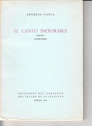 Imagen del vendedor de El Canto Inexorable. Poemas (1959 - 1964) a la venta por Plurabelle Books Ltd