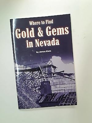 Seller image for Where to Find Gold and Gems in Nevada. for sale by Plurabelle Books Ltd