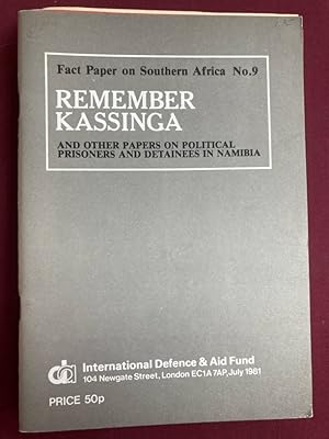 Bild des Verkufers fr Remember Kassinga, and Other Papers on Political Prisoners and Detainees in Namibia. zum Verkauf von Plurabelle Books Ltd
