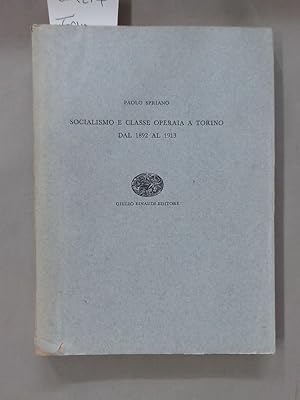 Bild des Verkufers fr Socialismo e Classe Operaia a Torino dal 1892 al 1913. zum Verkauf von Plurabelle Books Ltd