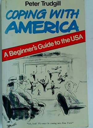 Bild des Verkufers fr Coping with America. A Beginner's Guide to the USA. zum Verkauf von Plurabelle Books Ltd