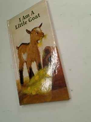 Bild des Verkufers fr I Am A Little Goat. zum Verkauf von Plurabelle Books Ltd