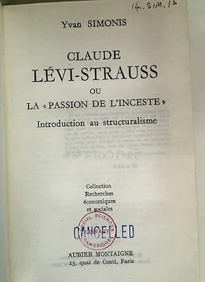 Imagen del vendedor de Claude Levi-Strauss ou la "Passion de l'Inceste". Introduction au Structuralisme. a la venta por Plurabelle Books Ltd