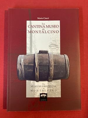 Bild des Verkufers fr La Cantina Museo di Montalcino. zum Verkauf von Plurabelle Books Ltd