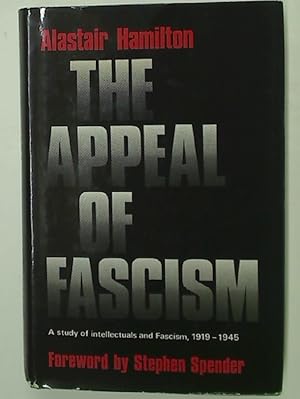 Bild des Verkufers fr The Appeal of Fascism. A Study of Intellectuals and Fascism 1919 - 1945. zum Verkauf von Plurabelle Books Ltd