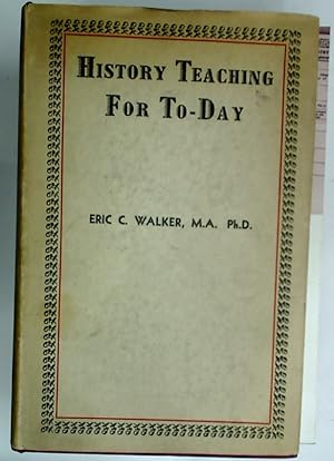 Bild des Verkufers fr History Teaching for To - Day. zum Verkauf von Plurabelle Books Ltd