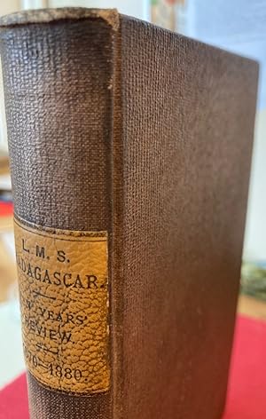 Ten Years' Review of Mission Work in Madagascar 1870 - 1880.