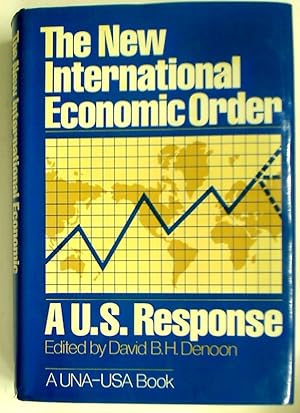 Seller image for The New International Economic Order: A U.S. Response. for sale by Plurabelle Books Ltd